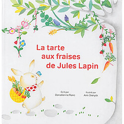 La tarte aux fraises de Jules Lapin