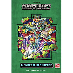 Minecraft : chroniques de l'épée de pierre. Vol. 6. Menace à la surface