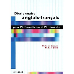 Dictionnaire anglais-français pour l'informaticien et l'internaute - Occasion