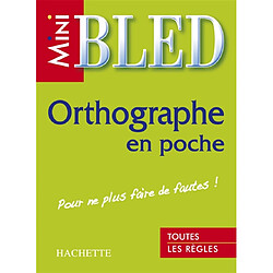 Orthographe en poche : toutes les règles