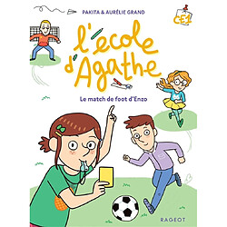 L'école d'Agathe CE1. Le match de foot d'Enzo - Occasion