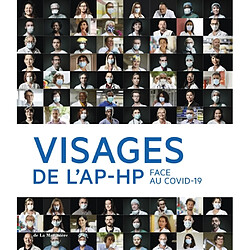 Visages de l'AP-HP : face au Covid-19