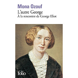 L'autre George : à la rencontre de George Eliot