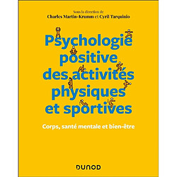 Psychologie positive des activités physiques et sportives : corps, santé mentale et bien-être