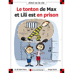 Le tonton de Max et Lili est en prison