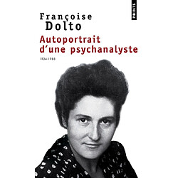 Autoportrait d'une psychanalyste : 1934-1988