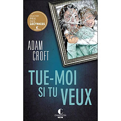 Tue-moi si tu veux