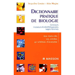 Dictionnaire pratique de biologie : concours masseurs-kinésithérapeutes, sages-femmes - Occasion