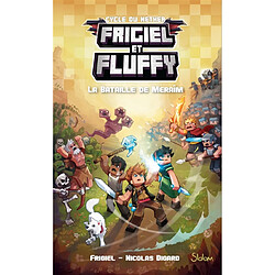 Frigiel et Fluffy. Vol. 4. La bataille de Meraîm