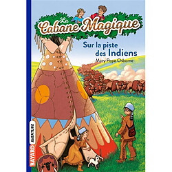 La cabane magique. Vol. 17. Sur la piste des Indiens - Occasion