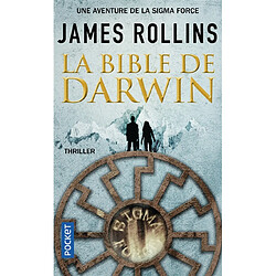 Une aventure de la Sigma Force. La Bible de Darwin - Occasion