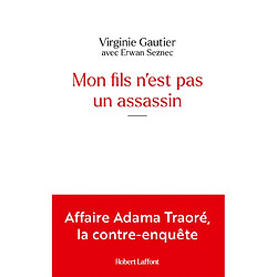 Mon fils n'est pas un assassin : l'affaire Traoré comme on ne vous l'a jamais racontée - Occasion