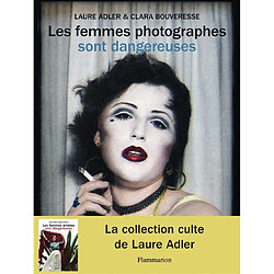 Les femmes photographes sont dangereuses - Occasion