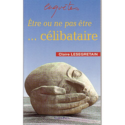 Etre ou ne pas être célibataire - Occasion