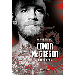 Conor McGregor : obsessions