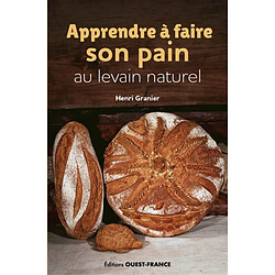 Apprendre à faire son pain au levain naturel