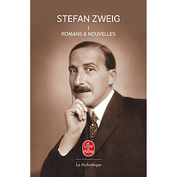 Stefan Zweig. Vol. 1. Romans et nouvelles