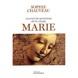 Journal de grossesse de la Vierge Marie