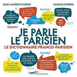 Je parle le parisien : le dictionnaire franco-parisien - Occasion