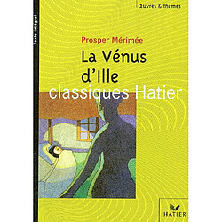 La vénus d'Ille. L'objet magique : Balzac, Poe, Maupassant, Wilde, Tolkien, Dick, Pirandello, Yourcenar - Occasion