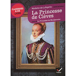 La princesse de Clèves (1678). La princesse de Montpensier (1662) : texte intégral - Occasion