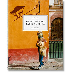 Great escapes latin America : the hotel book