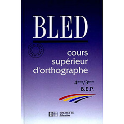 Cours supérieur d'orthographe : 4e, 3e, BEP - Occasion