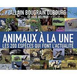 Animaux à la une : les 200 espèces qui font l'actualité - Occasion