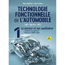 Technologie fonctionnelle de l'automobile : CAP, bac pro, BTS. Vol. 1. Le moteur et ses auxiliaires