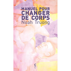 Manuel pour changer de corps