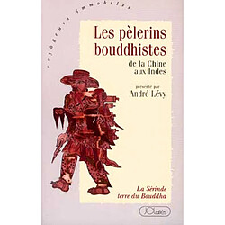 Les pèlerins bouddhistes : de la Chine aux Indes