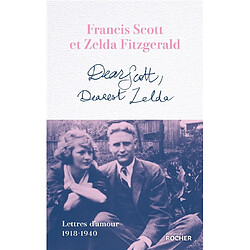 Dear Scott, dearest Zelda : lettres d'amour 1918-1940 - Occasion