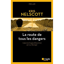 La route de tous les dangers