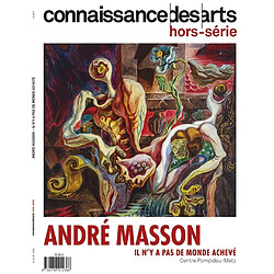 André Masson : il n'y a pas de monde achevé : Centre Pompidou-Metz