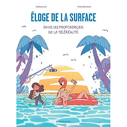 Eloge de la surface : dans les profondeurs de la téléréalité - Occasion