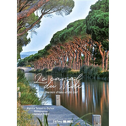 Le canal du Midi : un chemin d'eau et de ciel