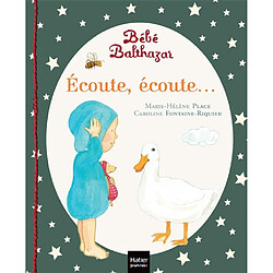 Bébé Balthazar. Ecoute, écoute...