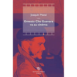 Ernesto Che Guevara va au cinéma - Occasion