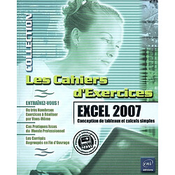 Excel 2007 : conception de tableaux et calculs simples - Occasion