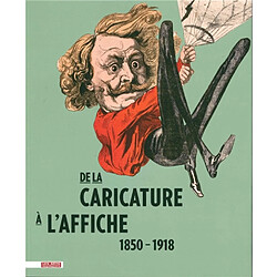 De la caricature à l'affiche : 1850-1918