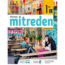 Mitreden, allemand 1re A2+-B1 : programme 2019