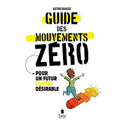 Guide des mouvements zéro : pour un futur (enfin) désirable