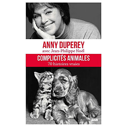 Complicités animales : 70 histoires vraies - Occasion