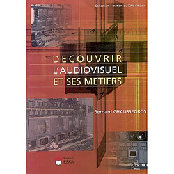 Découvrir l'audiovisuel et ses métiers - Occasion