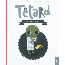 Têtard. Têtard a peur du noir - Occasion