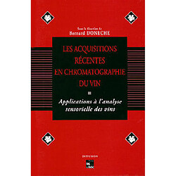 Les Acquisitions récentes en chromatographie du vin : applications à l'analyse sensorielle des vins : cours européen de formation continue, Porto, 1er-3 avril 1993 - Occasion