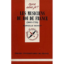 Les musiciens du roi de France : 1661-1733 : étude sociale