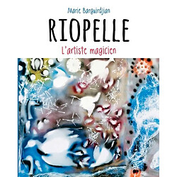 Riopelle, l'artiste magicien - Occasion