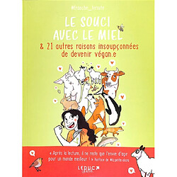 Le souci avec le miel : & 21 autres raisons insoupçonnées de devenir végan.e