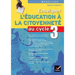 Enseigner l'éducation à la citoyenneté au cycle 3 - Occasion